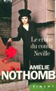  Achetez le livre d'occasion Le crime du comte de Neuville de Amélie Nothomb sur Livrenpoche.com 