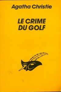  Achetez le livre d'occasion Le crime du golf de Agatha Christie sur Livrenpoche.com 