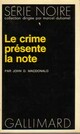  Achetez le livre d'occasion Le crime présente la note de John Dan Mac Donald sur Livrenpoche.com 