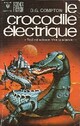  Achetez le livre d'occasion Le crocodile électrique de David G. Compton sur Livrenpoche.com 