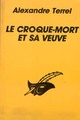  Achetez le livre d'occasion Le croque-mort et sa veuve de Alexandre Terrel sur Livrenpoche.com 