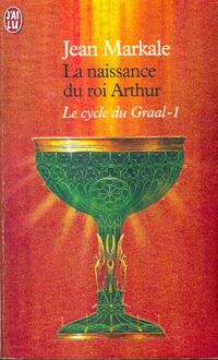  Achetez le livre d'occasion Le cycle du Graal Tome I : La naissance du roi Arthur de Jean Markale sur Livrenpoche.com 