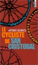  Achetez le livre d'occasion Le cycliste de San Cristobal de Antonio Skarmeta sur Livrenpoche.com 