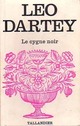  Achetez le livre d'occasion Le cygne noir de Léo Dartey sur Livrenpoche.com 