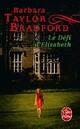  Achetez le livre d'occasion Le défi d'Elizabeth de Barbara Taylor Bradford sur Livrenpoche.com 