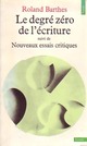  Achetez le livre d'occasion Le degré zéro de l'écriture / Nouveaux essais critiques de Roland Barthes sur Livrenpoche.com 