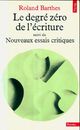  Achetez le livre d'occasion Le degré zéro de l'écriture / Nouveaux essais critiques de Roland Barthes sur Livrenpoche.com 