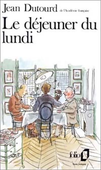  Achetez le livre d'occasion Le déjeuner du lundi de Jean Dutourd sur Livrenpoche.com 