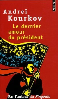  Achetez le livre d'occasion Le dernier amour du président de Andreï Kourkov sur Livrenpoche.com 