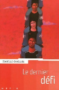  Achetez le livre d'occasion Le dernier défi de Isabelle Chaillou sur Livrenpoche.com 