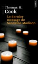  Achetez le livre d'occasion Le dernier message de Sandrine Madison de Thomas H. Cook sur Livrenpoche.com 