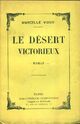  Achetez le livre d'occasion Le désert victorieux de Marcelle Vioux sur Livrenpoche.com 