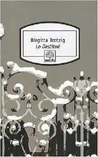  Achetez le livre d'occasion Le destitué de Birgitta Trotzig sur Livrenpoche.com 