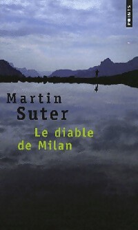  Achetez le livre d'occasion Le diable de Milan de Martin Suter sur Livrenpoche.com 