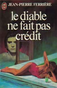 https://www.bibliopoche.com/thumb/Le_diable_ne_fait_pas_credit_de_Jean-Pierre_Ferriere/200/0066555.jpg