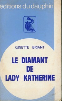  Achetez le livre d'occasion Le diamant de lady Katherine de Ginette Briant sur Livrenpoche.com 