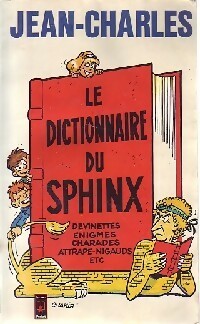  Achetez le livre d'occasion Le dictionnaire du sphinx de Jean-Charles sur Livrenpoche.com 