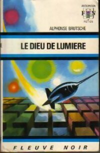  Achetez le livre d'occasion Le dieu de lumière de Alphonse Brutsche sur Livrenpoche.com 