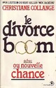  Achetez le livre d'occasion Le divorce boom, échec ou nouvelle chance de Christiane Collange sur Livrenpoche.com 