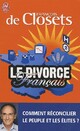 Achetez le livre d'occasion Le divorce français de François De Closets sur Livrenpoche.com 
