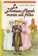  Achetez le livre d'occasion Le docteur March marie ses filles de Louisa May Alcott sur Livrenpoche.com 