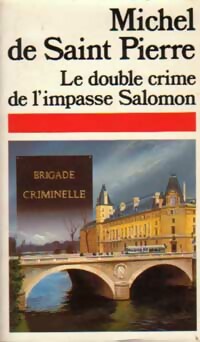  Achetez le livre d'occasion Le double crime de l'impasse Salomon de Michel De Saint Pierre sur Livrenpoche.com 