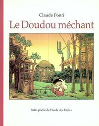  Achetez le livre d'occasion Le doudou méchant de Claude Ponti sur Livrenpoche.com 