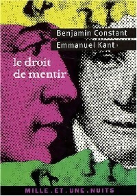  Achetez le livre d'occasion Le droit de mentir de Benjamin Kant sur Livrenpoche.com 
