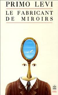  Achetez le livre d'occasion Le fabricant de miroir de Primo Levi sur Livrenpoche.com 