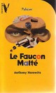  Achetez le livre d'occasion Le faucon malté de Anthony Horowitz sur Livrenpoche.com 