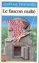  Achetez le livre d'occasion Le faucon malté de Anthony Horowitz sur Livrenpoche.com 