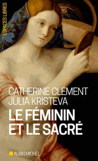  Achetez le livre d'occasion Le féminin et le sacré de Julia Clément sur Livrenpoche.com 