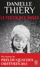  Achetez le livre d'occasion Le festin des anges de Danielle Thiery sur Livrenpoche.com 