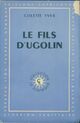  Achetez le livre d'occasion Le fils d'Ugolin de Colette Yver sur Livrenpoche.com 
