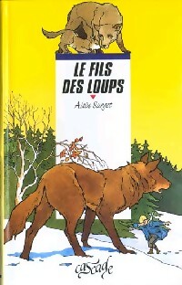  Achetez le livre d'occasion Le fils des loups de Alain Surget sur Livrenpoche.com 