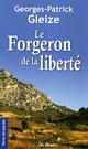  Achetez le livre d'occasion Le forgeron de la liberté de Georges Patrick Gleize sur Livrenpoche.com 