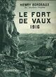  Achetez le livre d'occasion Le fort de Vaux 1916 de Henri Bordeaux sur Livrenpoche.com 