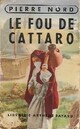  Achetez le livre d'occasion Le fou de Cattaro de Pierre Nord sur Livrenpoche.com 