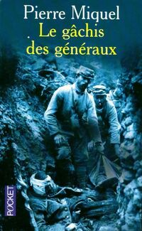  Achetez le livre d'occasion Le gâchis des généraux de Pierre Miquel sur Livrenpoche.com 