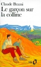  Achetez le livre d'occasion Le garçon sur la colline de Claude Brami sur Livrenpoche.com 
