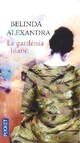  Achetez le livre d'occasion Le gardénia blanc de Belinda Alexandra sur Livrenpoche.com 