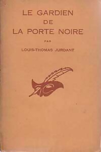  Achetez le livre d'occasion Le gardien de la porte noire de Louis-Thomas Jurdant sur Livrenpoche.com 