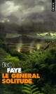  Achetez le livre d'occasion Le général Solitude de Eric Faye sur Livrenpoche.com 