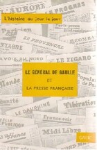  Achetez le livre d'occasion Le général de Gaulle et la presse française sur Livrenpoche.com 