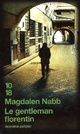  Achetez le livre d'occasion Le gentleman florentin de Magdalen Nabb sur Livrenpoche.com 
