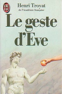  Achetez le livre d'occasion Le geste d'Eve de Henri Troyat sur Livrenpoche.com 