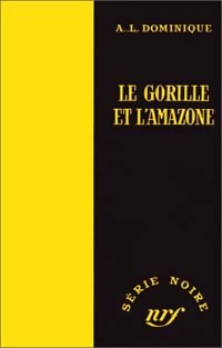 https://www.bibliopoche.com/thumb/Le_gorille_et_l_amazone_de_Antoine-L_Dominique/200/0007648.jpg