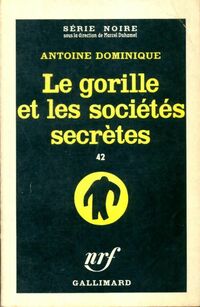 https://www.bibliopoche.com/thumb/Le_gorille_et_les_societes_secretes_de_Antoine-L_Dominique/200/0016980.jpg