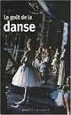  Achetez le livre d'occasion Le goût de la danse de Véronique Petit sur Livrenpoche.com 