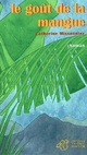  Achetez le livre d'occasion Le goût de la mangue de Catherine Missonnier sur Livrenpoche.com 